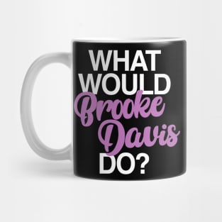 what would brooke davis do Mug